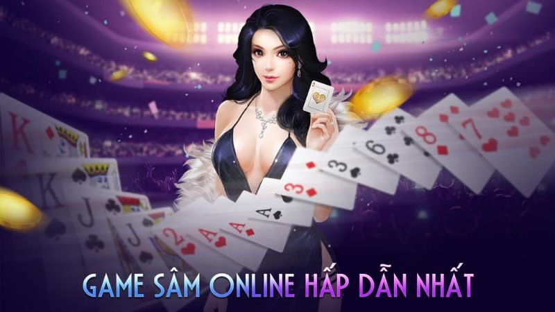 Bài sâm được nhiều cược thủ yêu thích bởi luật chơi đơn giản